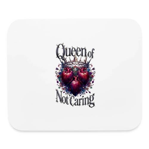 Queen of Not Caring T-Shirt - Mouse pad Horizontal