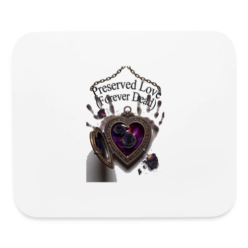 Preserved Love (Forever Dead) T-Shirt - Mouse pad Horizontal