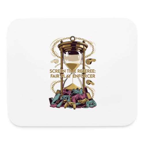 Screen Time Referee T Shirt, Fair Play Enforcer - Mouse pad Horizontal