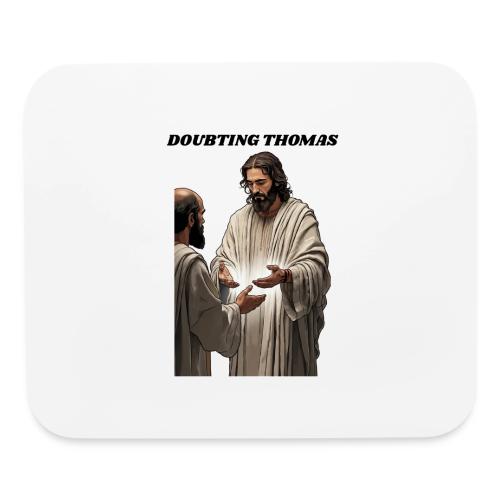 Doubting Thomas Resurrection T Shirt, Gift - Mouse pad Horizontal