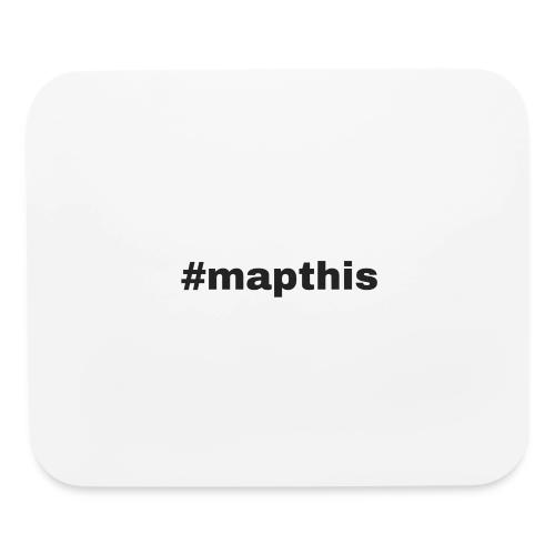 #mapthis hashtag - Mouse pad Horizontal