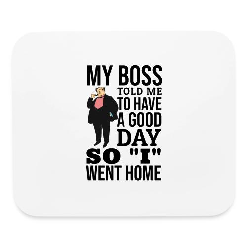 My Boss - Mouse pad Horizontal