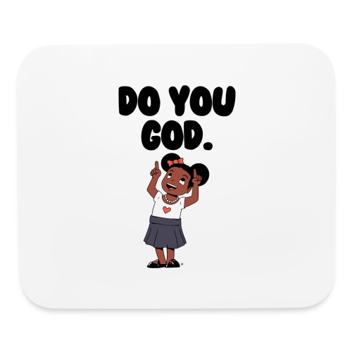 Do You God. (Female) - Mouse pad Horizontal