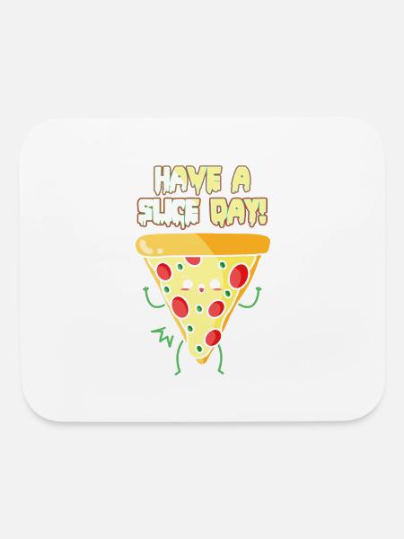 Have A Slice Day - Mouse pad Horizontal - white - Front