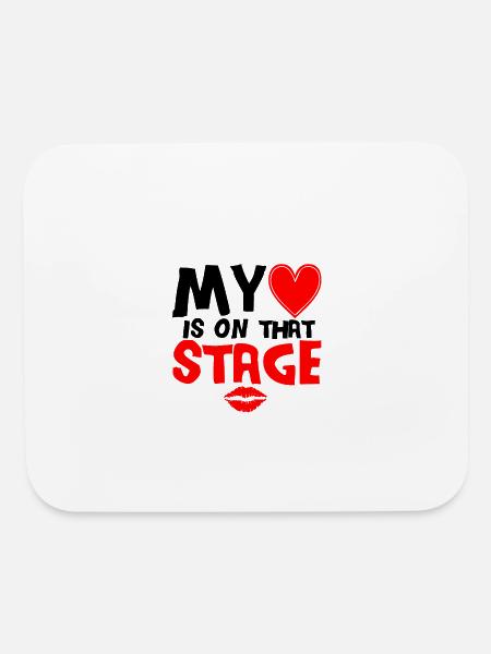 My Heart Is On That Stage 3 - Mouse pad Horizontal - white - Front