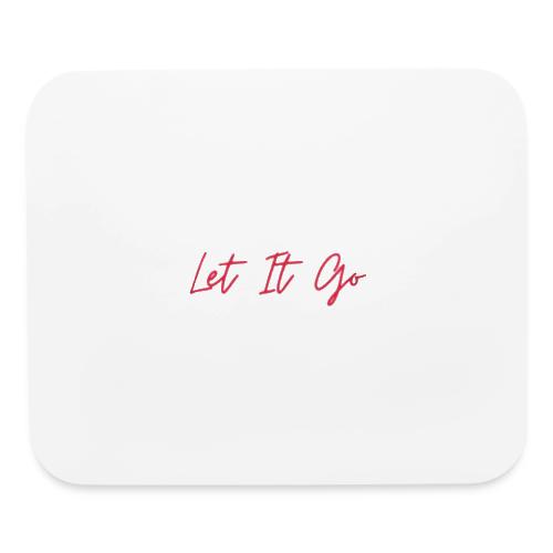 Let It Go - Mouse pad Horizontal