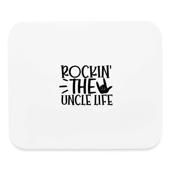 Rockin the Uncle Life