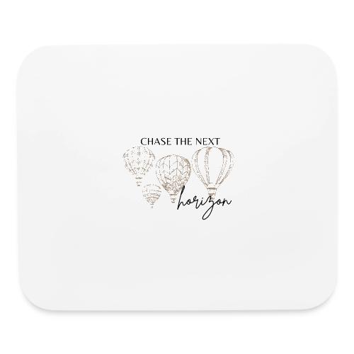 Chase Your Next Horizon (black text) - Mouse pad Horizontal