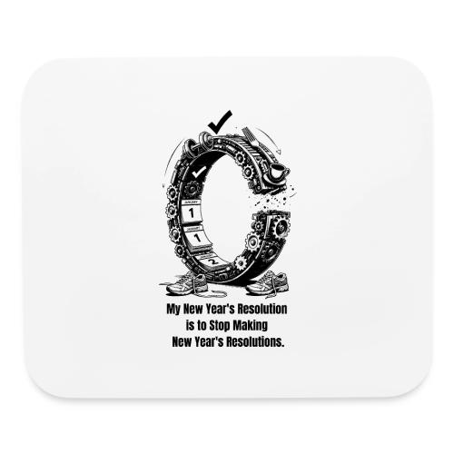The Resolution Loop - Sarcastic New Year's T-Shirt - Mouse pad Horizontal