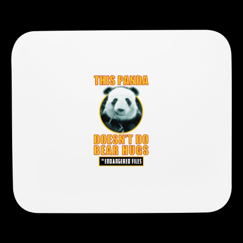 THIS PANDA DOESN'T DO BEAR HUGS! - Mouse pad Horizontal