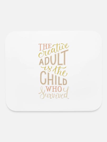 the creative adult is the child who survived - Mouse pad Horizontal - white