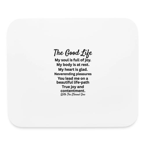 The Good Life - Mouse pad Horizontal