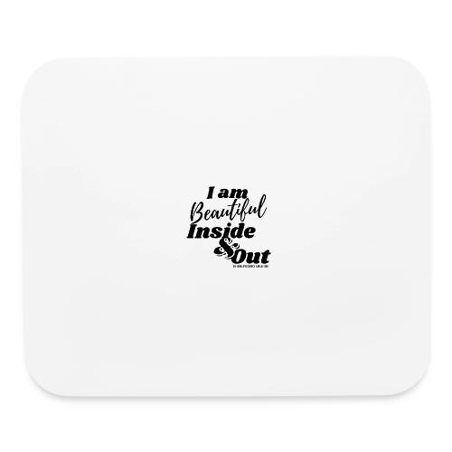 I am Beautiful - Inside and Out | Black Type - Mouse pad Horizontal