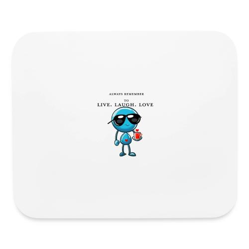 Remember to live laugh love - Mouse pad Horizontal