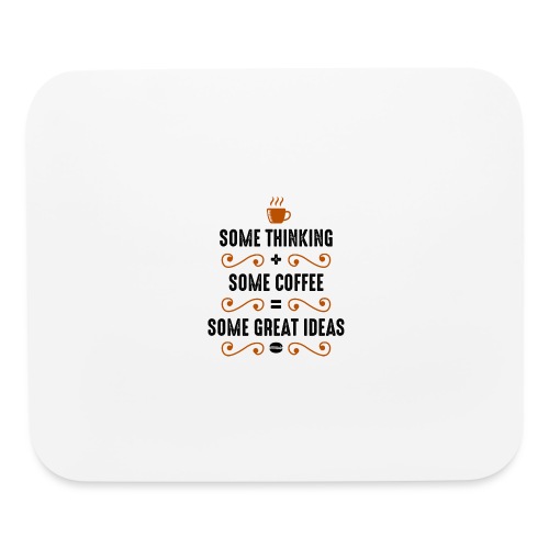 some thinking plus some coffee 5262158 - Mouse pad Horizontal