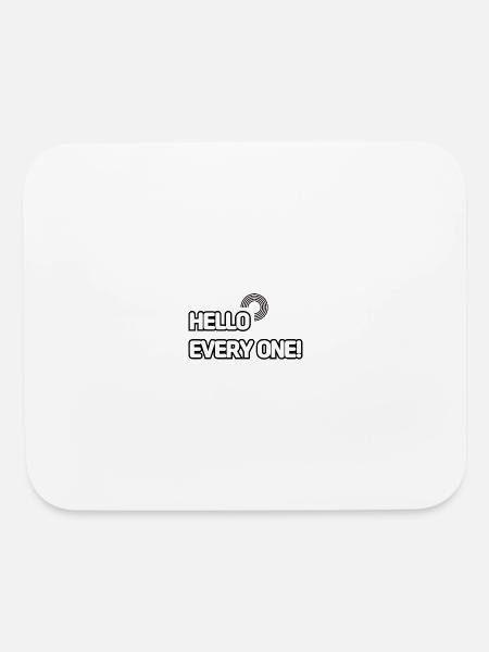 HELLO EVERY ONE 001 - Mouse pad Horizontal - white - Front