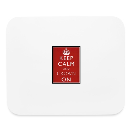 Keep Calm And Crown On logo - Mouse pad Horizontal