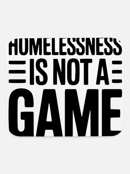 Homelessness is Not a Game - Mouse pad Horizontal - white - Front