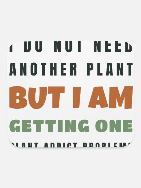 I Do Not Need Another Plant But I Am Getting - Mouse pad Horizontal - white - Front