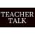 Teacher Talk